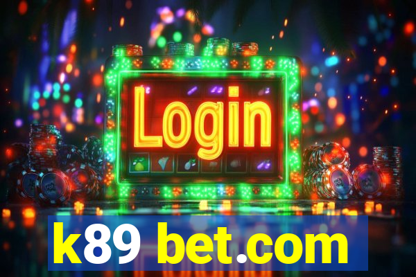 k89 bet.com